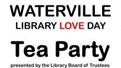 Waterville Library Love Day - Tea Party!